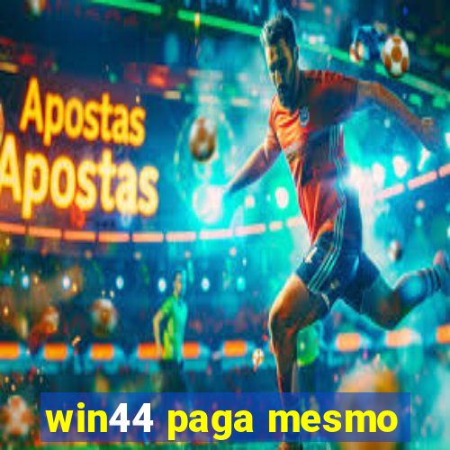 win44 paga mesmo